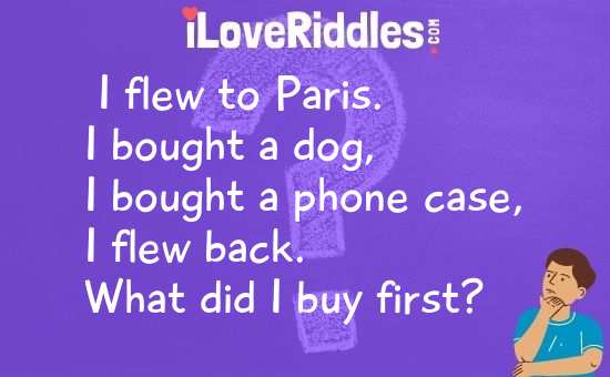 I Went To Paris I Bought A Phone Riddle