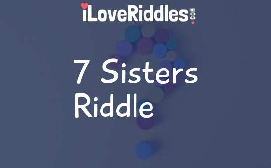 7 Sisters Riddle