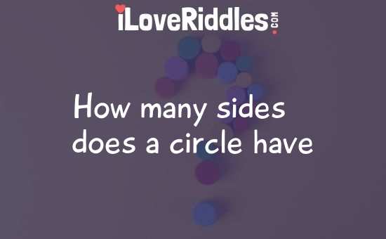 How many sides does a circle have riddle